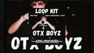 (FREE) (Dark) West Coast Loop Kit (OTX Boyz Ohgeesy / Shoreline Mafia)