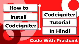 How To Install Codeigniter | Codeigniter 3.1.11 installation | Codeigniter installation in Hindi