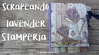 SCRAPEANDO - INSPIRACIÓN LAVENDER DE STAMPERIA