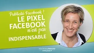 Comment faire des publicités Facebook SANS le pixel