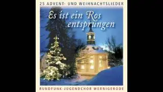 Es ist ein Ros entsprungen - 25 Advent- und Weihnachtslieder (das komplette Album)