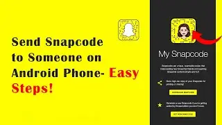 Unlock Secrets: How to Send Snapcode to Someone on Android Phone Revealed! | Android Data Recovery