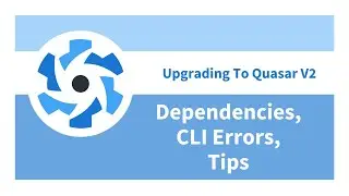 Upgrading to Quasar V2 - Dependencies, Removing CLI Errors, Tips