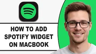 How To ADD Spotify Widget On Macbook (2026 Guide!)
