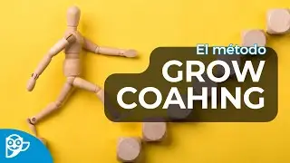 El método grow coaching: qué es y cómo aplicarlo