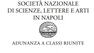 Società Nazionale di Scienze, Lettere e Arti - Adunanza a Classi Riunite