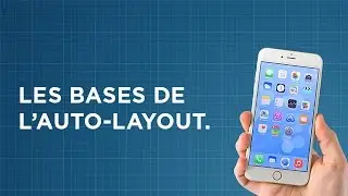 [Xcode - Swift] Les bases de l'Auto-Layout !