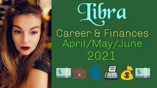 Libra ~ Career and Finance Tarot Reading for April, May & June 2021