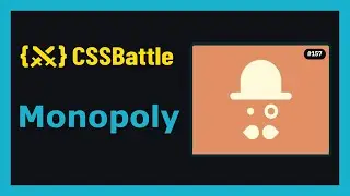 CSS Battle | Target 157 - Monopoly | CSS3 | CSS Challenge