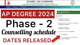 AP DEGREE 2024 PHASE 2 COUNSELLING SCHEDULE RELEASED | AP DEGREE PHASE 2 DATES