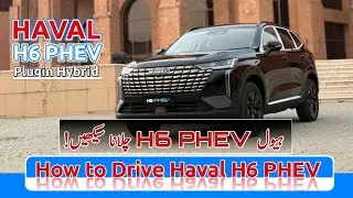 How to Drive Haval H6 PHEV | Complete Beginner’s Guide | Romi Automotives #havalh6 #phev