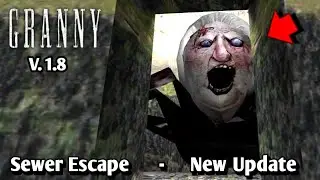 Granny New Update Sewer Escape In Practice Mode Full Gameplay | Version 1.8