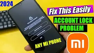 Mi Lock Solved * Activate this Device * | Mi Account Bypass Kiase Kare 2024 | Device Lock in Xiaomi
