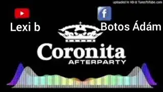 CORONITA  AFTERPARTY 2021 LEXI B