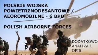 POLSKIE WOJSKA POWIETRZNODESANTOWE/AEROMOBILNE (6 Brygada) Polish Airborne Forces + ANALIZA