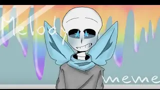 Melody meme [bluberry sans]