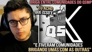 MIKE SOBRE A BRIGA ENTRE COMUNIDADES DO QSMP | QSMP