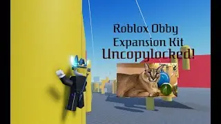 Roblox UNCOPYLOCKED obby expansion Kit!