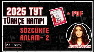 2025 TYT TÜRKÇE KAMPI 25.DERS - SÖZCÜKTE ANLAM -2 +PDF
