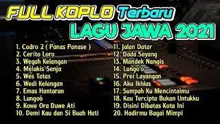 FULL ALBUM KOPLO LAGU JAWA TERBARU 2021 ( CIDRO 2 Panas Panase Srengenge Cerito Loro ) FULLBASS