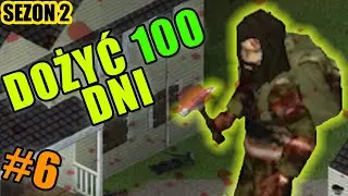 Dzień 19-25 | Młot Wyburzeniowy! | Project Zomboid [S2]