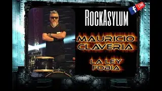 Mauricio Clavería #ROCKENTREVISTA Baterista: La Ley, Fobia, Los Concorde🤘RockAsylum Official🤘