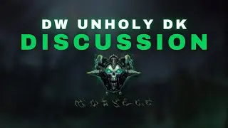 DW Unholy DK Discussion (Feat. Whitewolf)