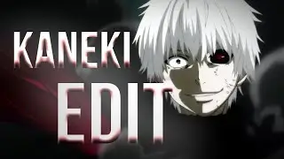 Kaneki Edit (Such a Whore edit)