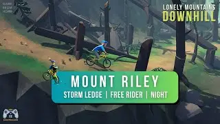 LONELY MOUNTAINS: DOWNHILL - Mount Riley | Trail 4 - Storm Ledge | Free Rider (NIGHT)