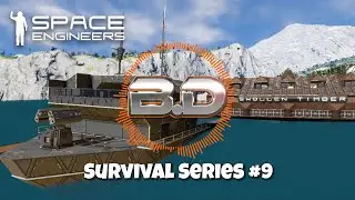 Space Engineers - New Survival Series Episode 9