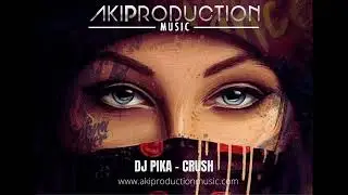 DJ PIKA  -  CRUSH