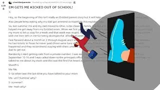 r/EntitledParents EM Kicks Me Out Of School! [Deleted Post]
