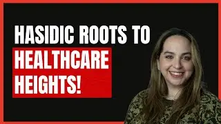 Hasidic Roots to Healthcare Heights w/ Faygee Morgenshtern #womeninbusiness  #jewishpodcast  #growth