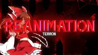 [GD] Reanimation By Terron 100% (Medium Demon)