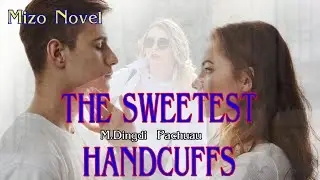 THE SWEETEST HANDCUFFS - 12|  M. Dingdi