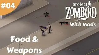 Food & Weapons | Project Zomboid Build 41| Mods #04