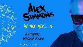 Alex Simmons - In the mix... 16
