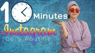 Instagram growth 10 MINUTES Daily routine - Grow organically in 2020