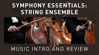 SYMPHONY ESSENTIALS - String Ensemble Review