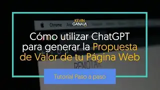 Cómo utilizar ChatGPT para generar la propuesta de valor de tu Página Web