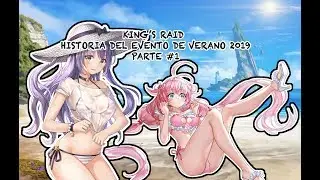 Historia del Evento de Verano 2019 King's Raid Parte #1