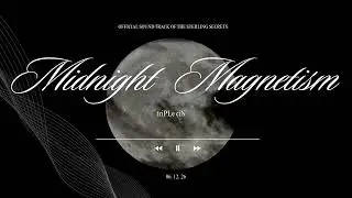 triPLe ciN - Midnight Magnetism (Official Soundtrack to 