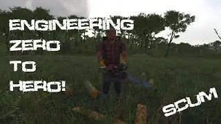 SCUM How To Get Your Engineering from Zero to Hero! Advanced in few hours! 