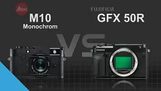Leica M10 Monochrom vs Fujifilm GFX 50R