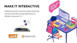 Connect Near-Life interactive videos to Moodle easily with LTI