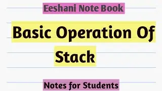 Basic Operations of Stack ||Push ||Pop||