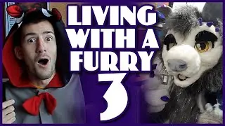 Living With A Furry 3