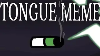 Tongue meme/FT.Garcello/Lazy meme