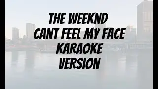 The Weeknd   Can't Feel My Face Karaoke Video