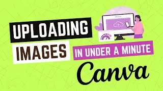 How to Upload an Image to Canva (Quick Tutorial for Beginners)